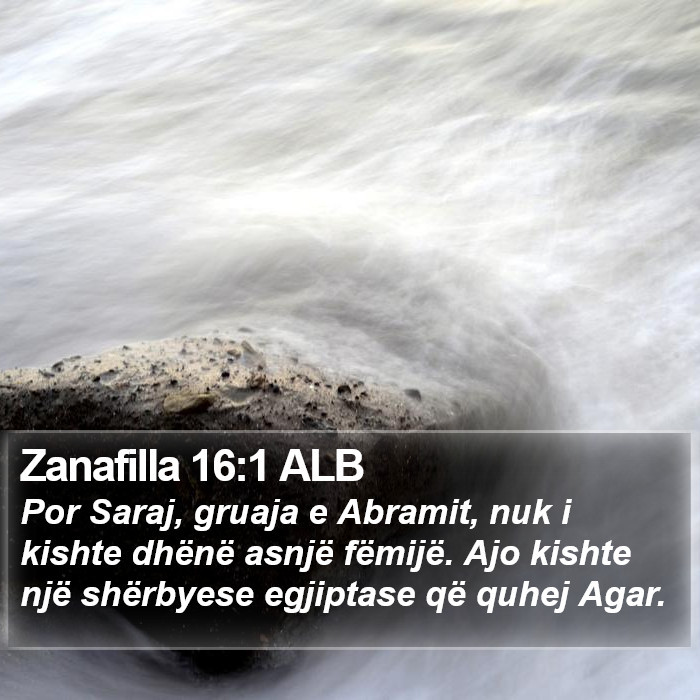 Zanafilla 16:1 ALB Bible Study