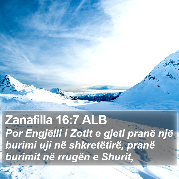 Zanafilla 16:7 ALB Bible Study