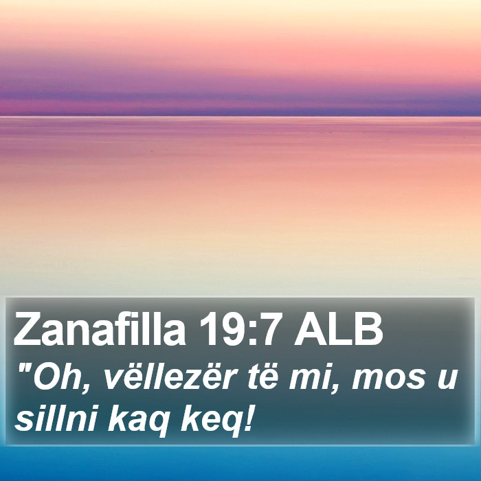Zanafilla 19:7 ALB Bible Study