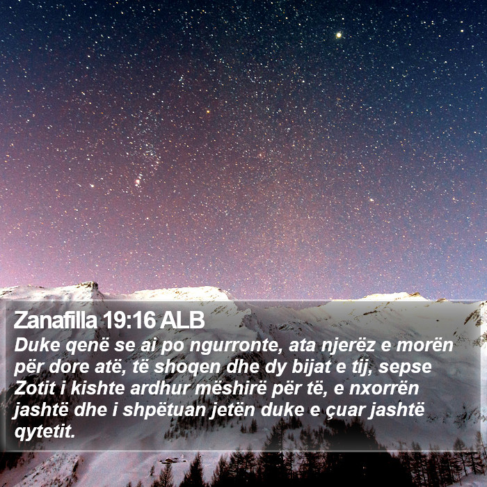 Zanafilla 19:16 ALB Bible Study