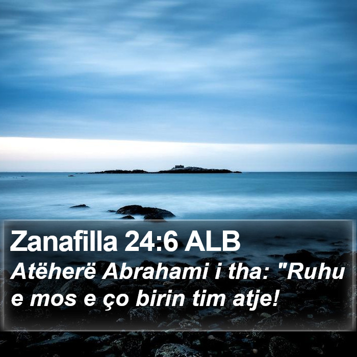 Zanafilla 24:6 ALB Bible Study