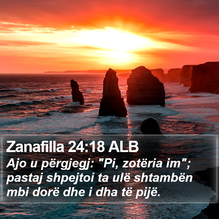 Zanafilla 24:18 ALB Bible Study