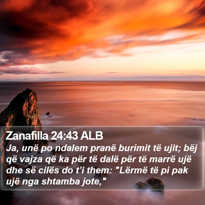 Zanafilla 24:43 ALB Bible Study