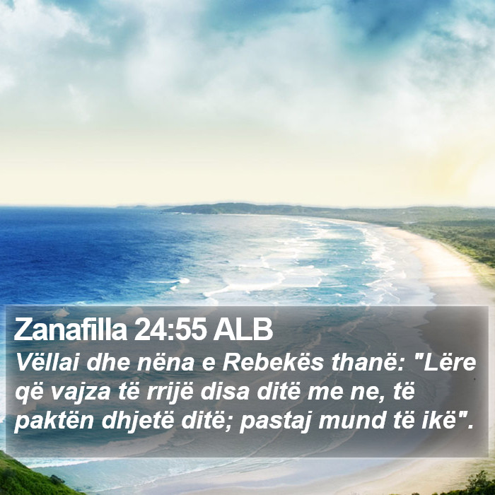 Zanafilla 24:55 ALB Bible Study