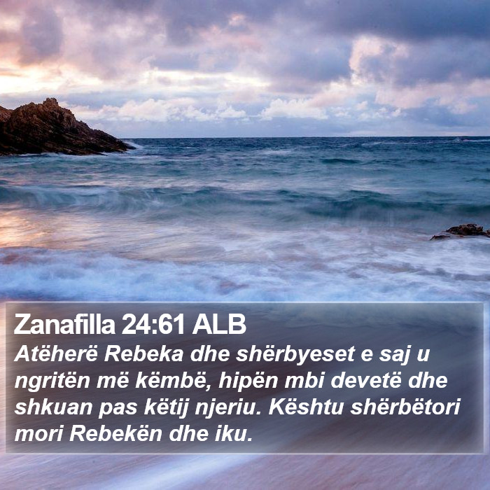 Zanafilla 24:61 ALB Bible Study