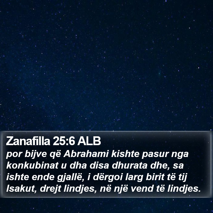 Zanafilla 25:6 ALB Bible Study