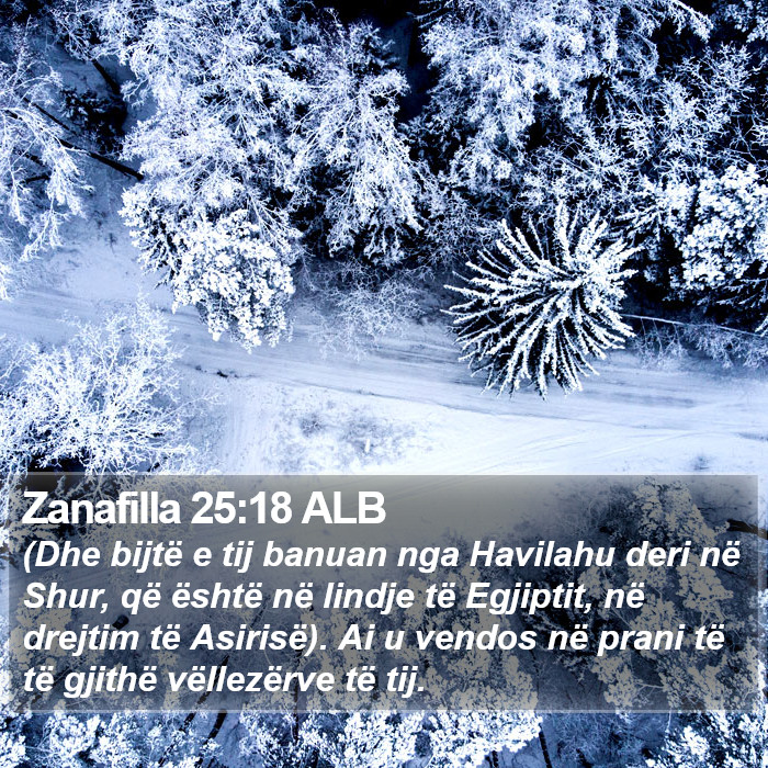 Zanafilla 25:18 ALB Bible Study