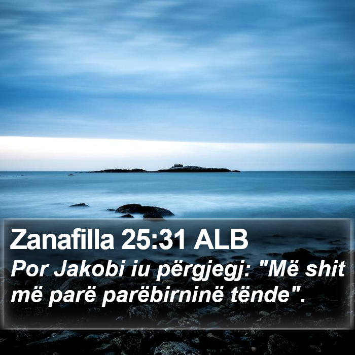 Zanafilla 25:31 ALB Bible Study