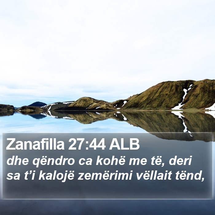 Zanafilla 27:44 ALB Bible Study