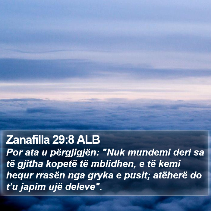 Zanafilla 29:8 ALB Bible Study