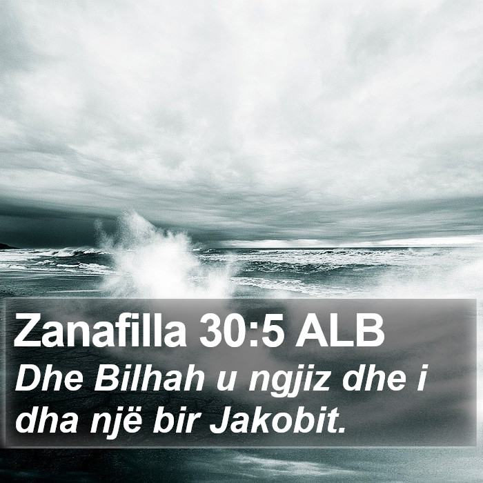 Zanafilla 30:5 ALB Bible Study