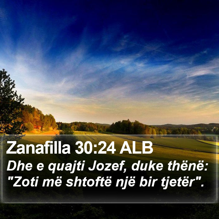 Zanafilla 30:24 ALB Bible Study