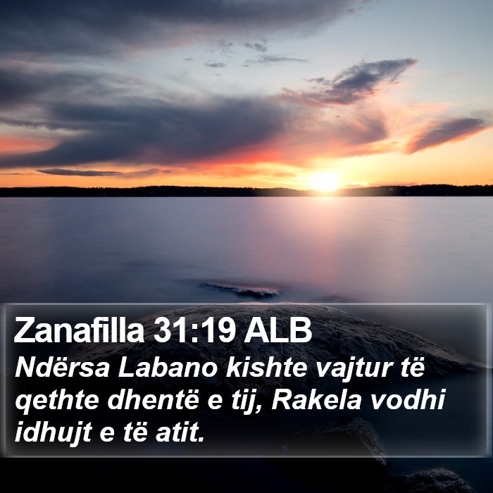 Zanafilla 31:19 ALB Bible Study