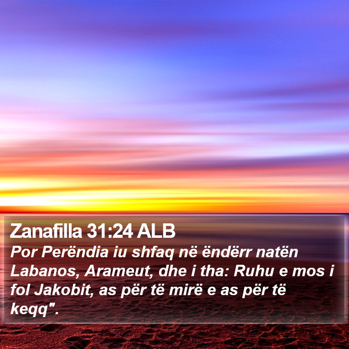 Zanafilla 31:24 ALB Bible Study