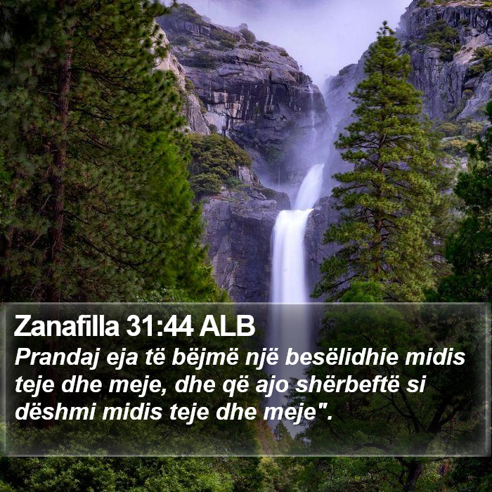 Zanafilla 31:44 ALB Bible Study