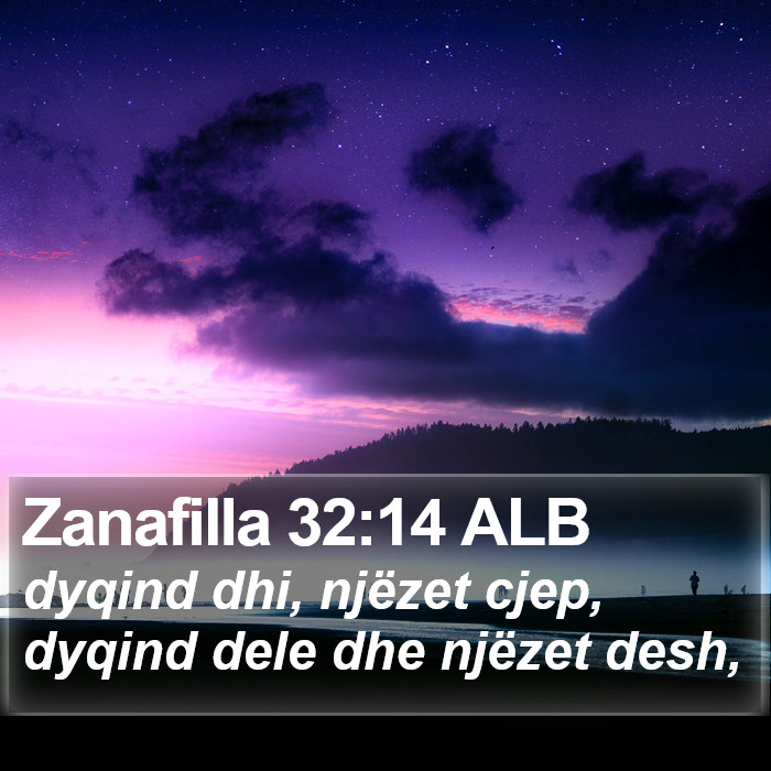 Zanafilla 32:14 ALB Bible Study