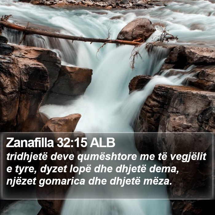 Zanafilla 32:15 ALB Bible Study