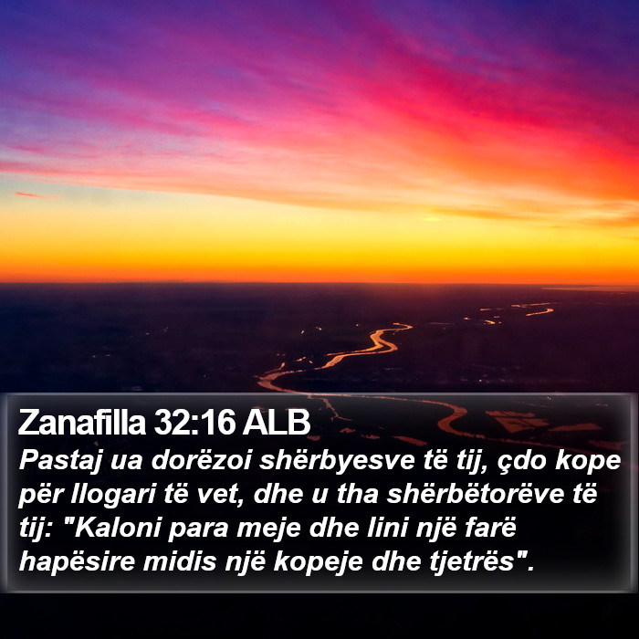 Zanafilla 32:16 ALB Bible Study