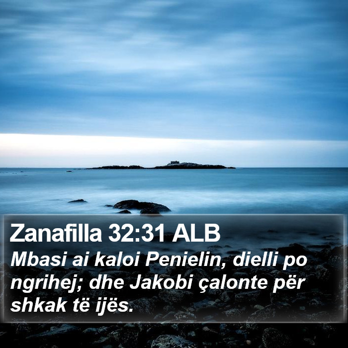 Zanafilla 32:31 ALB Bible Study
