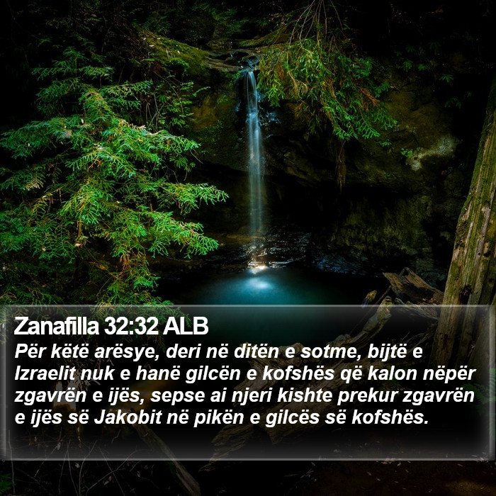Zanafilla 32:32 ALB Bible Study