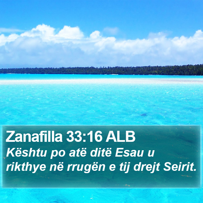 Zanafilla 33:16 ALB Bible Study