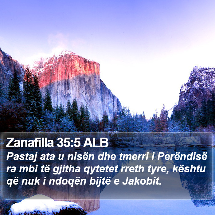 Zanafilla 35:5 ALB Bible Study