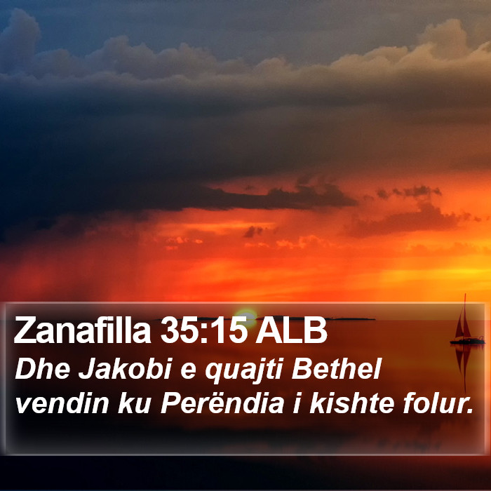 Zanafilla 35:15 ALB Bible Study