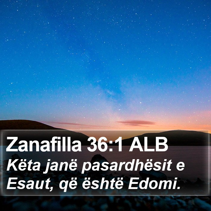 Zanafilla 36:1 ALB Bible Study