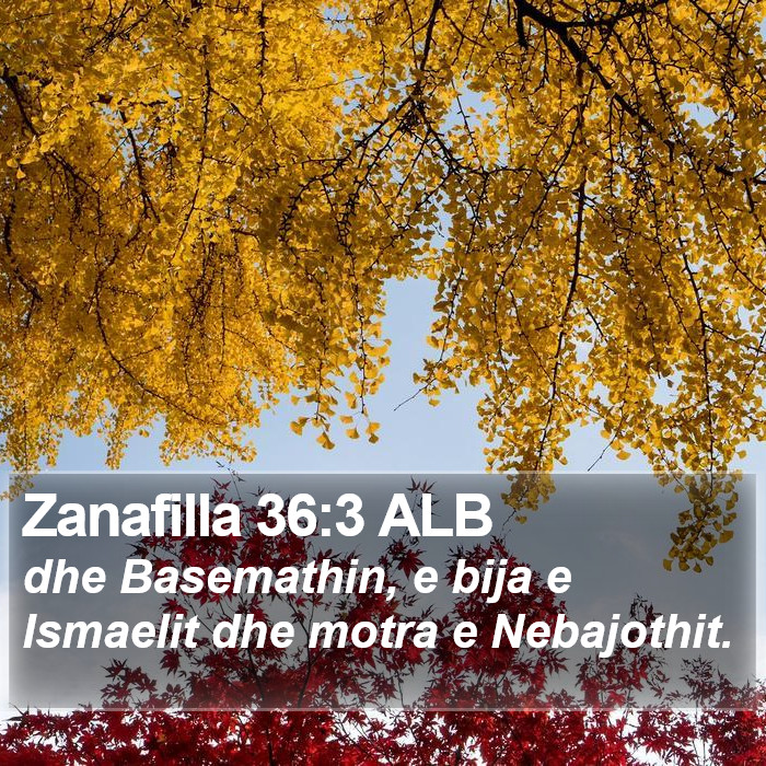 Zanafilla 36:3 ALB Bible Study