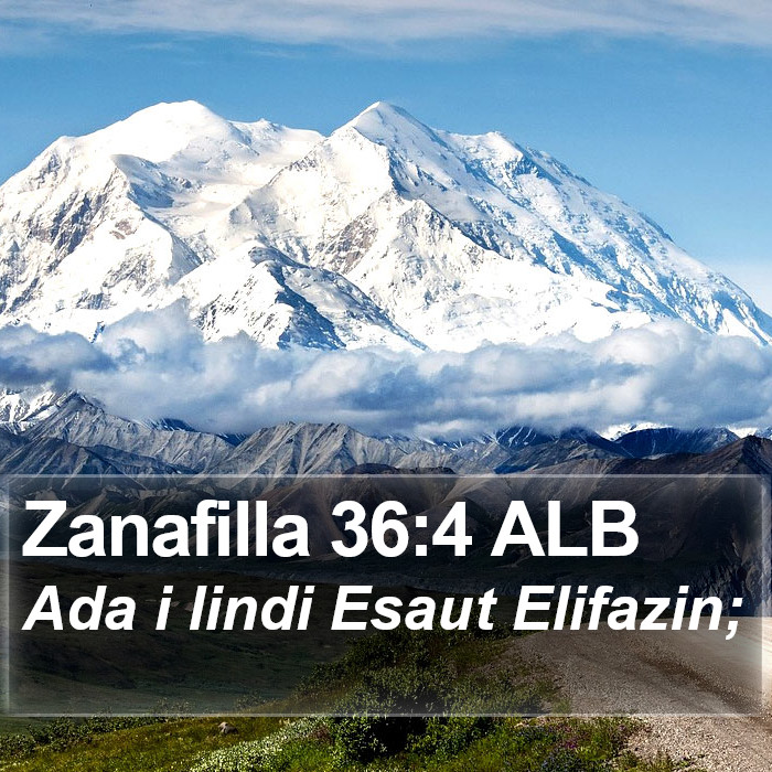 Zanafilla 36:4 ALB Bible Study