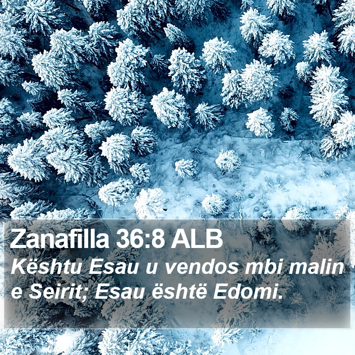 Zanafilla 36:8 ALB Bible Study