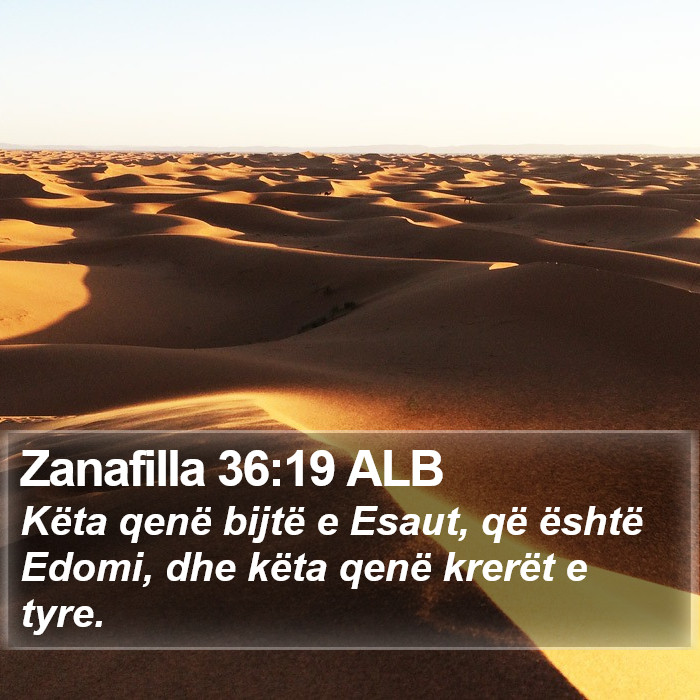 Zanafilla 36:19 ALB Bible Study