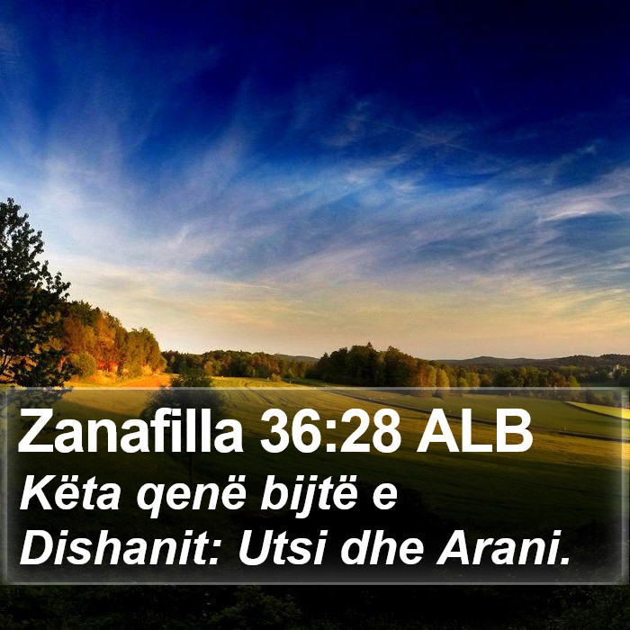 Zanafilla 36:28 ALB Bible Study