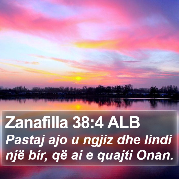 Zanafilla 38:4 ALB Bible Study