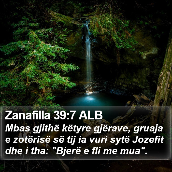 Zanafilla 39:7 ALB Bible Study