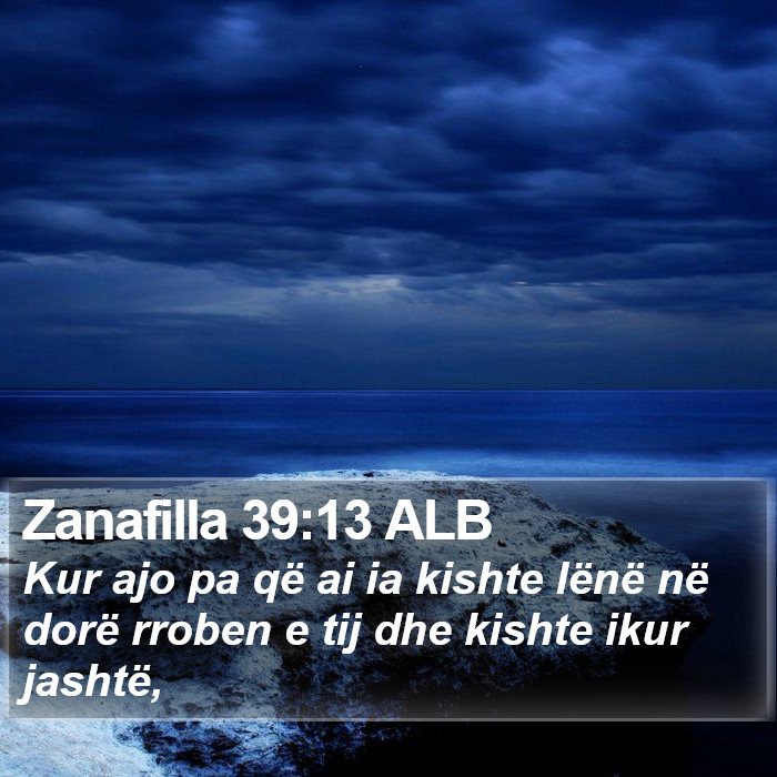 Zanafilla 39:13 ALB Bible Study