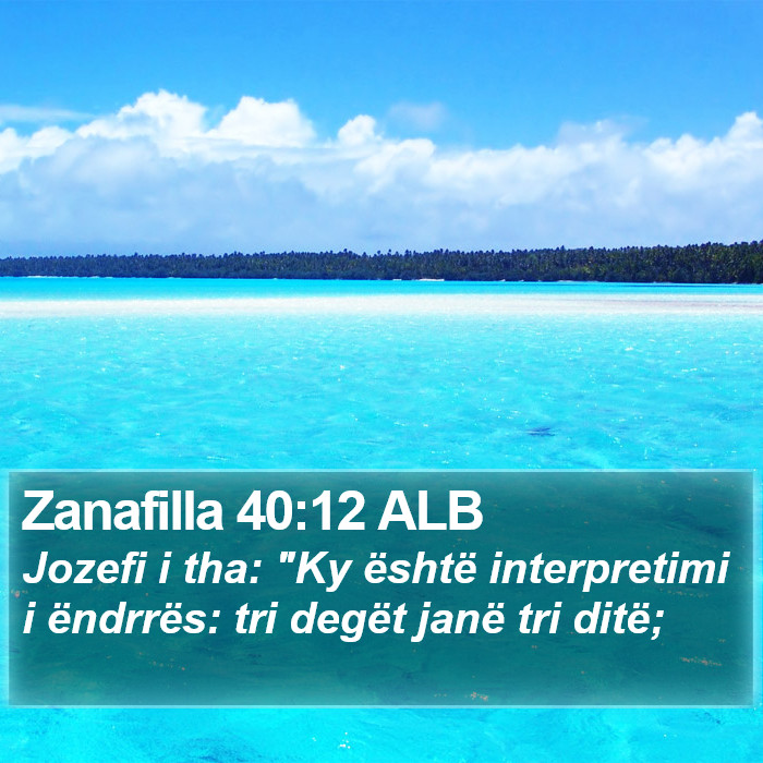 Zanafilla 40:12 ALB Bible Study