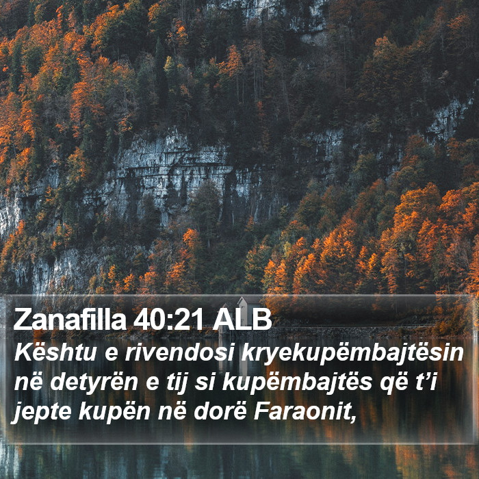 Zanafilla 40:21 ALB Bible Study