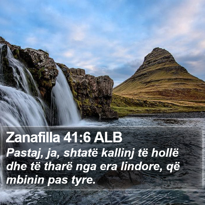 Zanafilla 41:6 ALB Bible Study