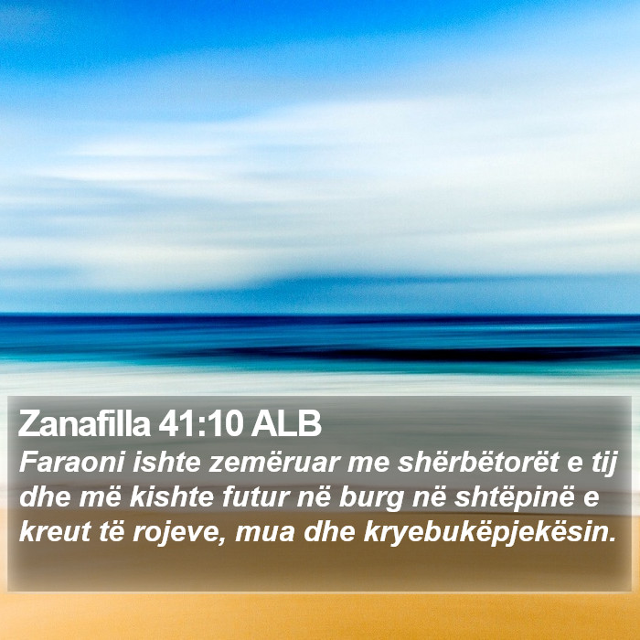 Zanafilla 41:10 ALB Bible Study