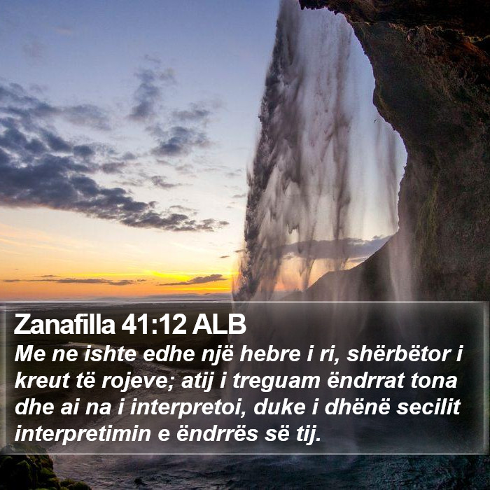 Zanafilla 41:12 ALB Bible Study