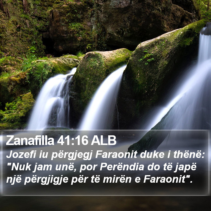 Zanafilla 41:16 ALB Bible Study