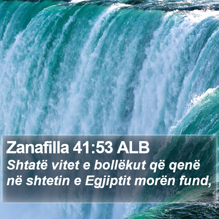 Zanafilla 41:53 ALB Bible Study