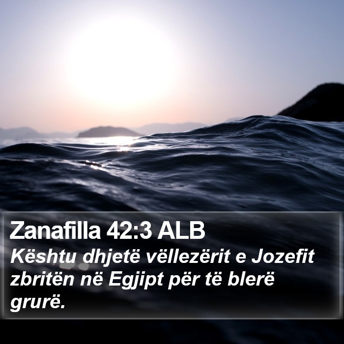Zanafilla 42:3 ALB Bible Study