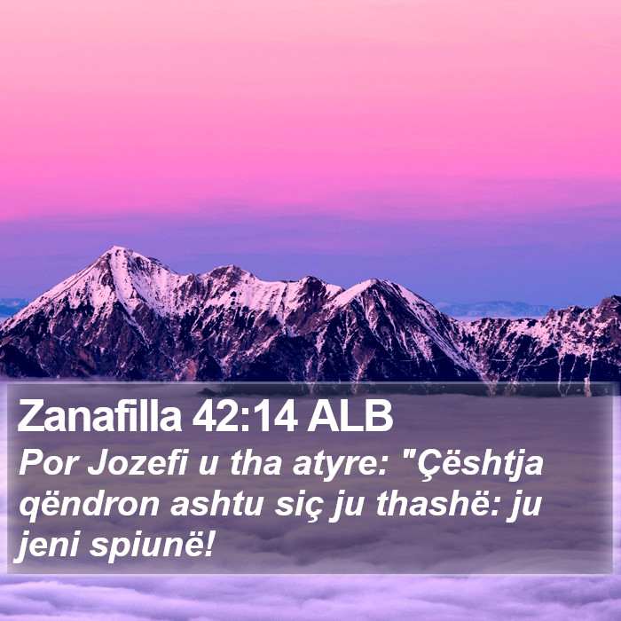 Zanafilla 42:14 ALB Bible Study
