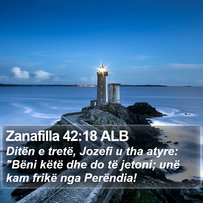 Zanafilla 42:18 ALB Bible Study