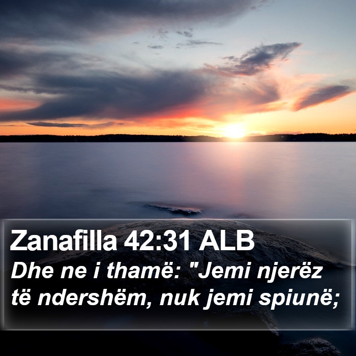Zanafilla 42:31 ALB Bible Study