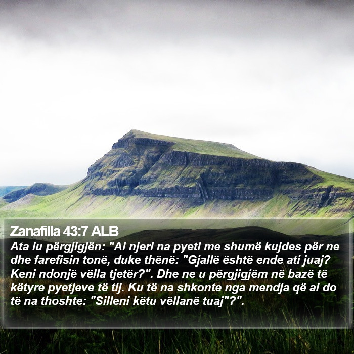 Zanafilla 43:7 ALB Bible Study