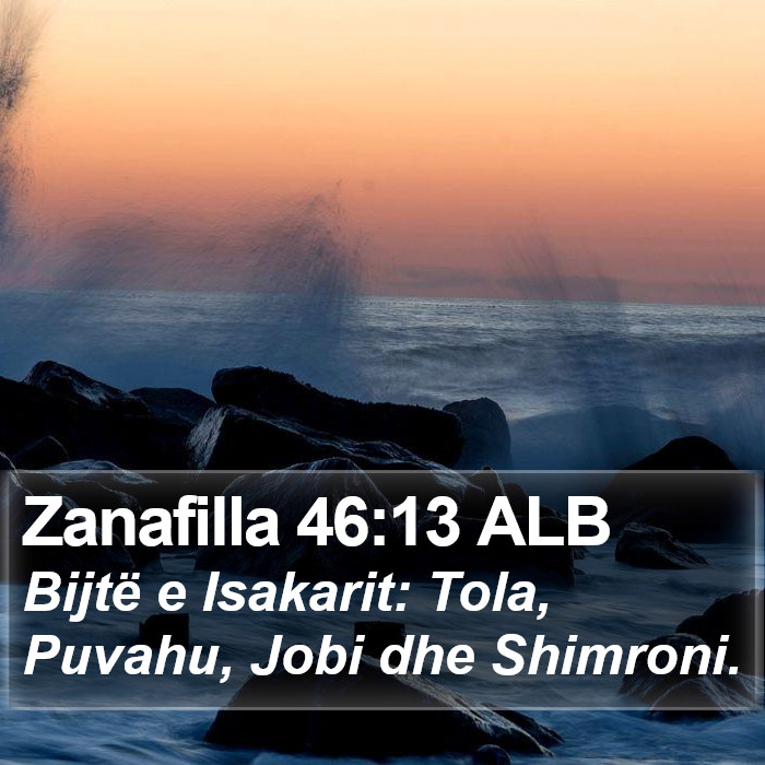 Zanafilla 46:13 ALB Bible Study