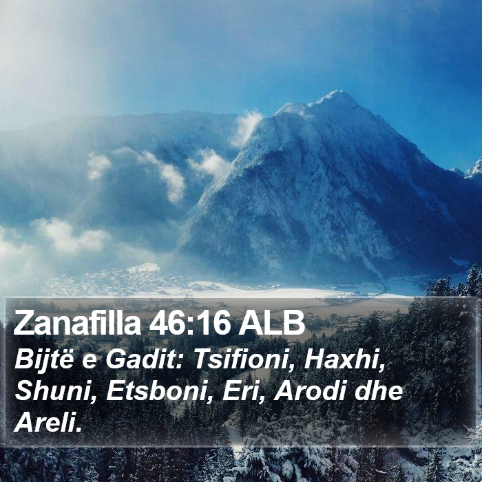 Zanafilla 46:16 ALB Bible Study